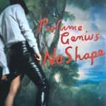 Perfume Genius - No Shape